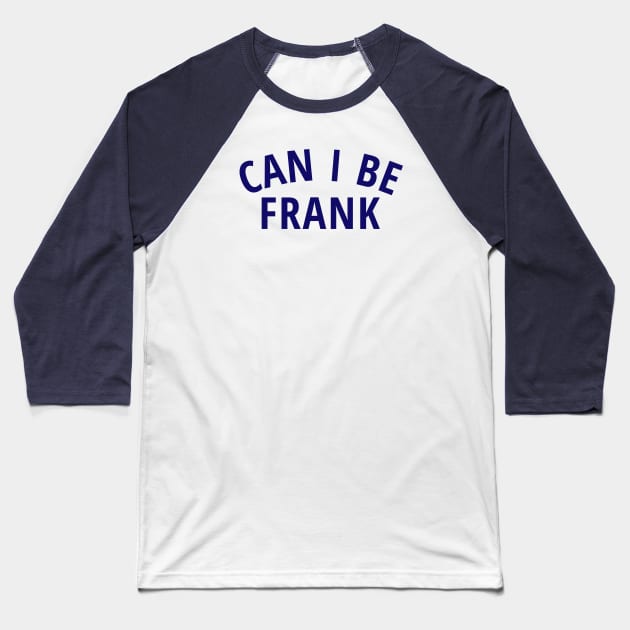 Can I Be Frank Tshirt Baseball T-Shirt by Dad at Disney